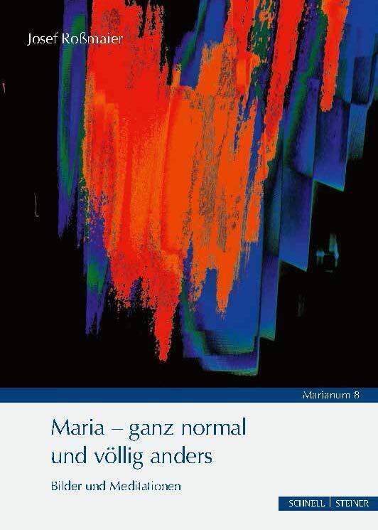 Cover: 9783795438517 | Maria - ganz normal und völlig anders | Bilder und Meditationen | Buch