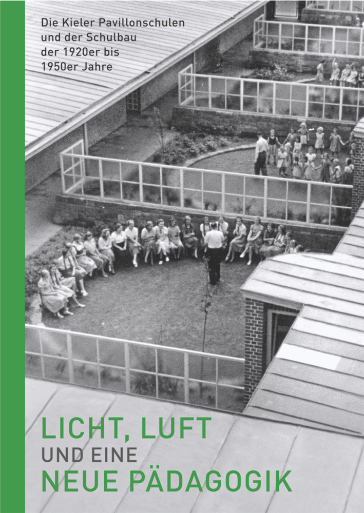 Cover: 9783869354286 | Licht, Luft und eine neue Pädagogik - Die Kieler Pavillonschulen...