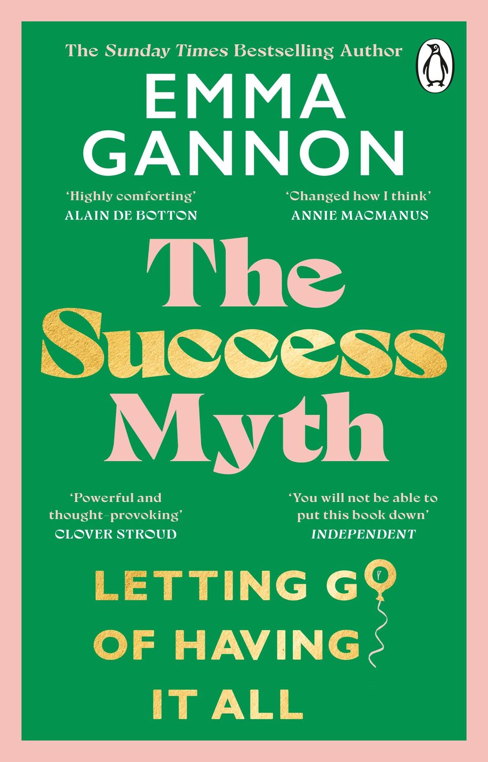 Cover: 9781804990766 | The Success Myth | Letting go of having it all | Emma Gannon | Buch