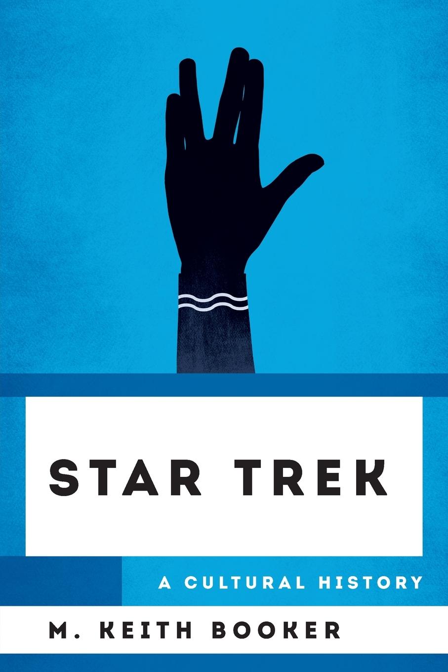 Cover: 9781538188170 | Star Trek | A Cultural History : A Cultural History | M. Keith Booker