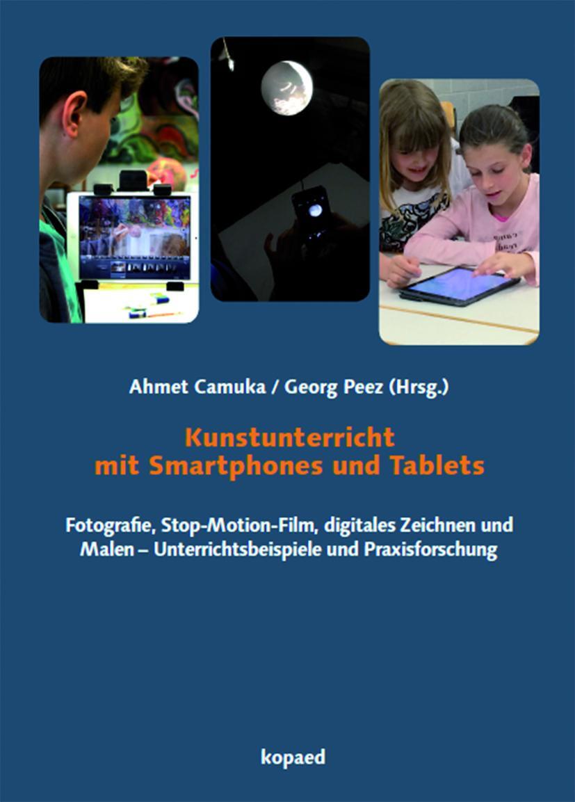 Cover: 9783867364232 | Kunstunterricht mit Smartphones und Tablets | Ahmet Camuka (u. a.)