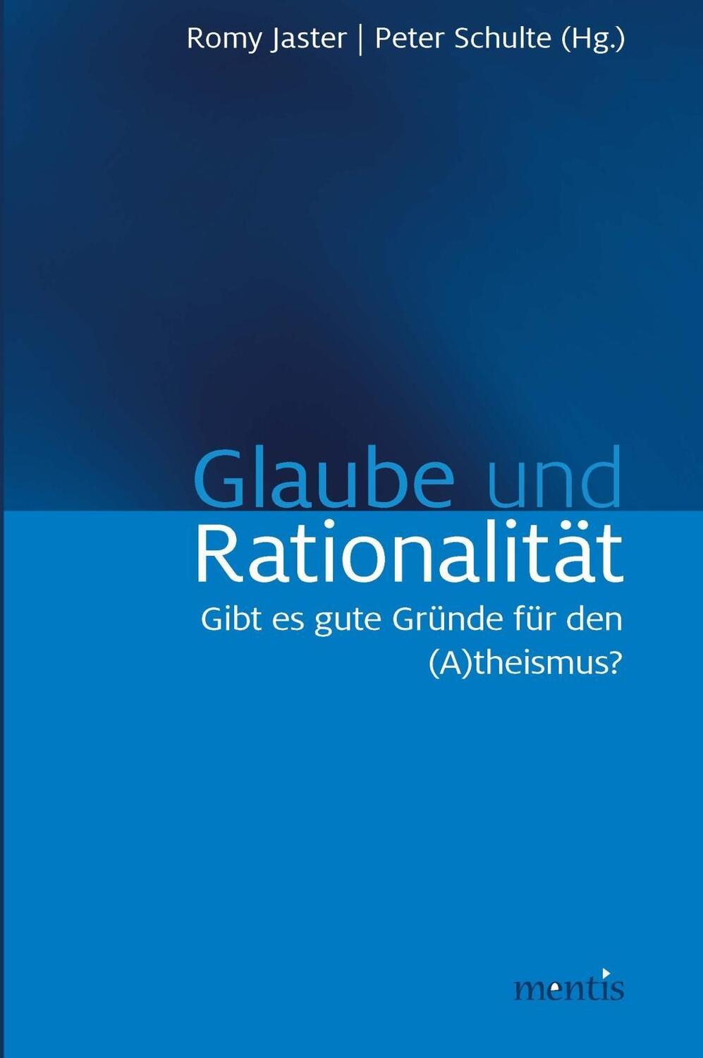 Cover: 9783957431431 | Glaube und Rationalität | Gibt es gute Gründe für den (A)theismus?