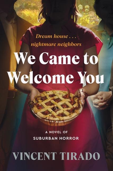 Cover: 9780063383180 | We Came to Welcome You | A Novel of Suburban Horror | Vincent Tirado