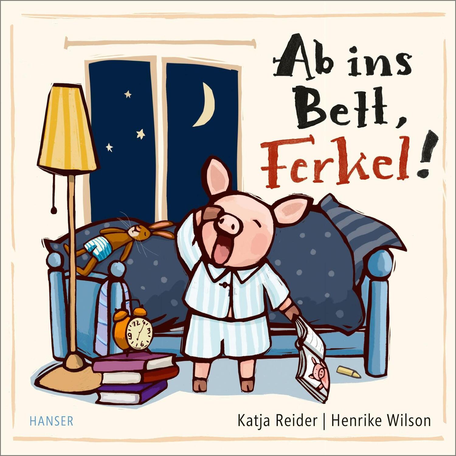 Cover: 9783446272569 | Ab ins Bett, Ferkel! | Schlafengehen mit Papa - für die Kleinsten