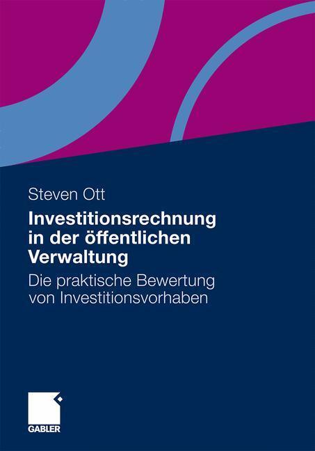 Cover: 9783834928047 | Investitionsrechnung in der öffentlichen Verwaltung | Steven Ott
