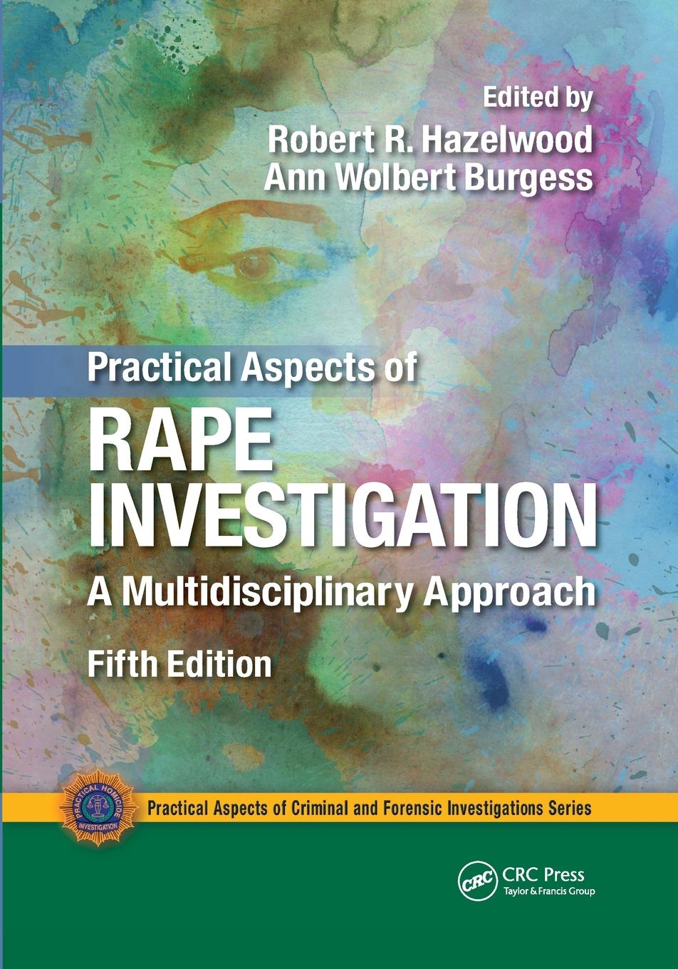 Cover: 9780367778408 | Practical Aspects of Rape Investigation | Robert R. Hazelwood (u. a.)