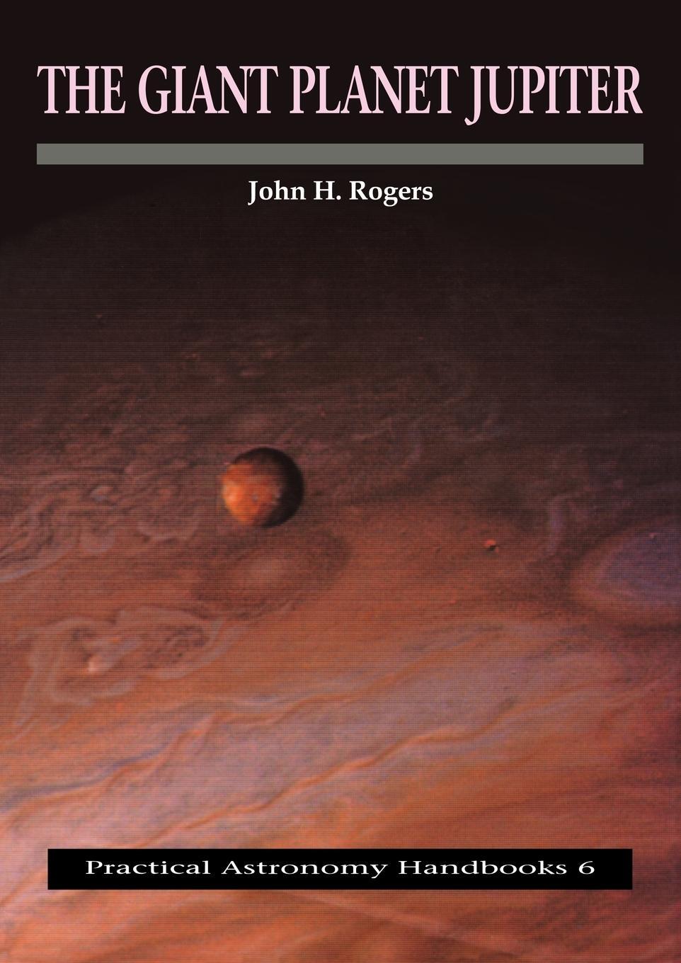 Cover: 9780521115308 | The Giant Planet Jupiter | John H. Rogers | Taschenbuch | Paperback