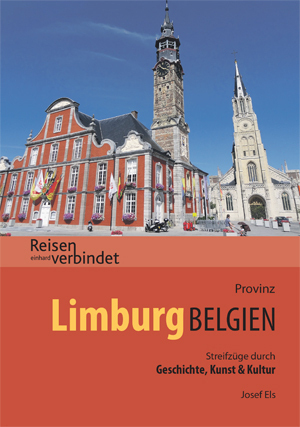 Cover: 9783943748666 | Provinz Limburg Belgien | Streifzüge durch Geschichte, Kunst & Kultur