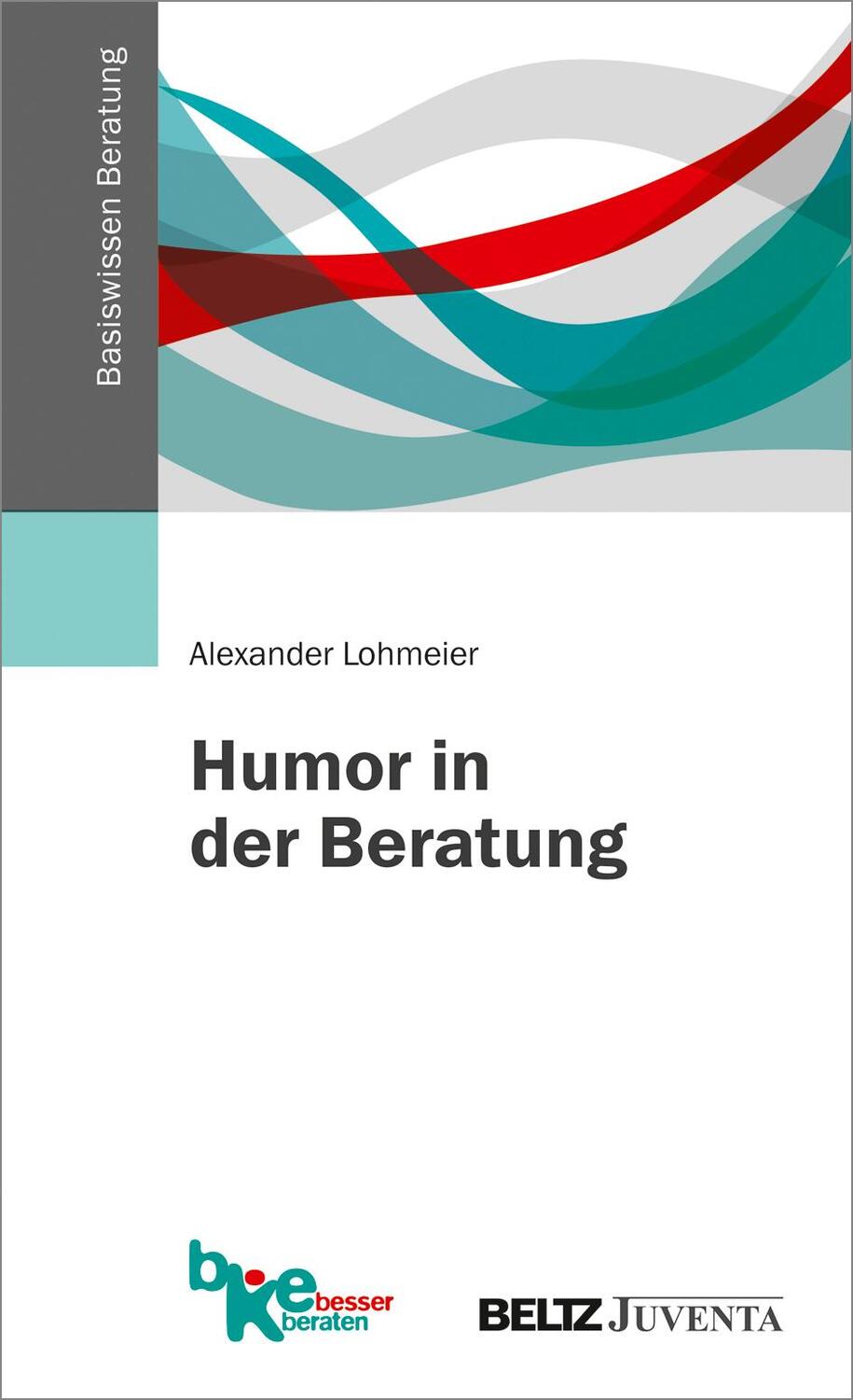 Cover: 9783779938736 | Humor in der Beratung | Alexander Lohmeier | Taschenbuch | Deutsch