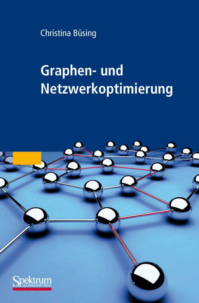 Cover: 9783827424228 | Graphen- und Netzwerkoptimierung | Christina Büsing | Taschenbuch