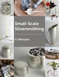 Cover: 9781785006173 | Small-Scale Silversmithing | F J Whitelaw | Taschenbuch | Englisch