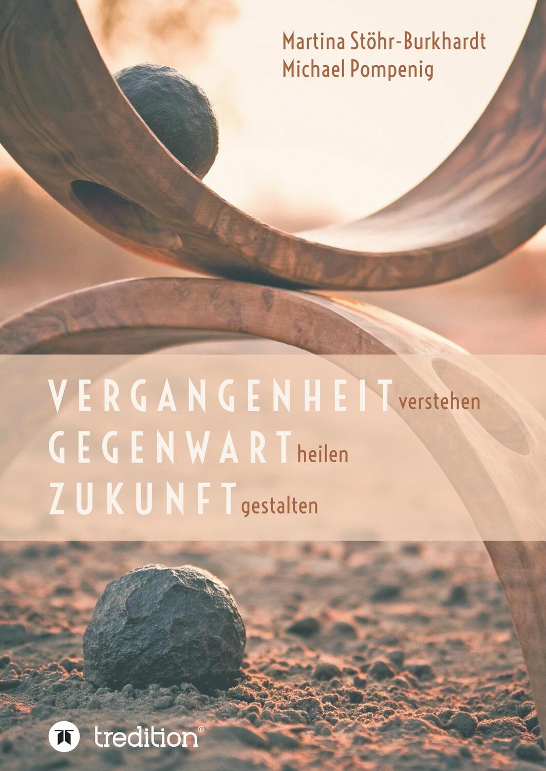 Cover: 9783347046085 | Vergangenheit verstehen - Gegenwart heilen - Zukunft gestalten | Buch