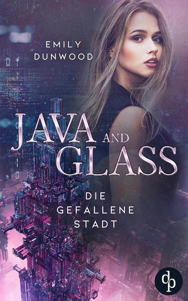 Cover: 9783960878216 | Die gefallene Stadt | Emily Dunwood | Taschenbuch | JAVA &amp; GLASS-Reihe