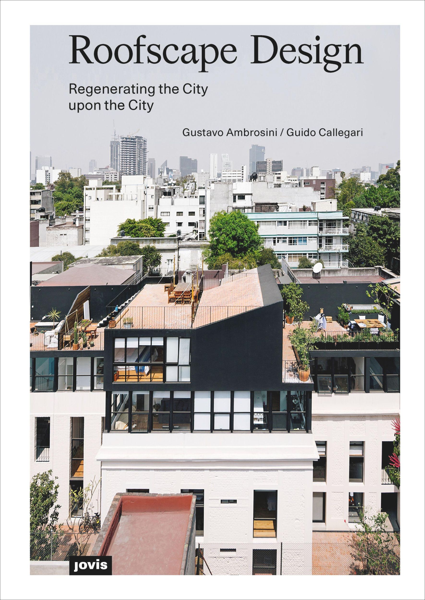 Cover: 9783868596656 | Roofscape Design | Regenerating the City upon the City | Ambrosini