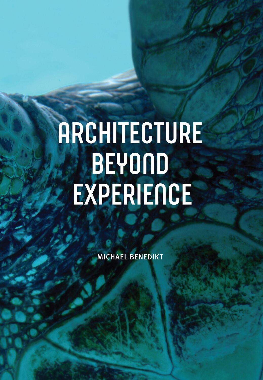 Cover: 9781943532896 | Architecture Beyond Experience | Michael Benedikt | Taschenbuch | 2020