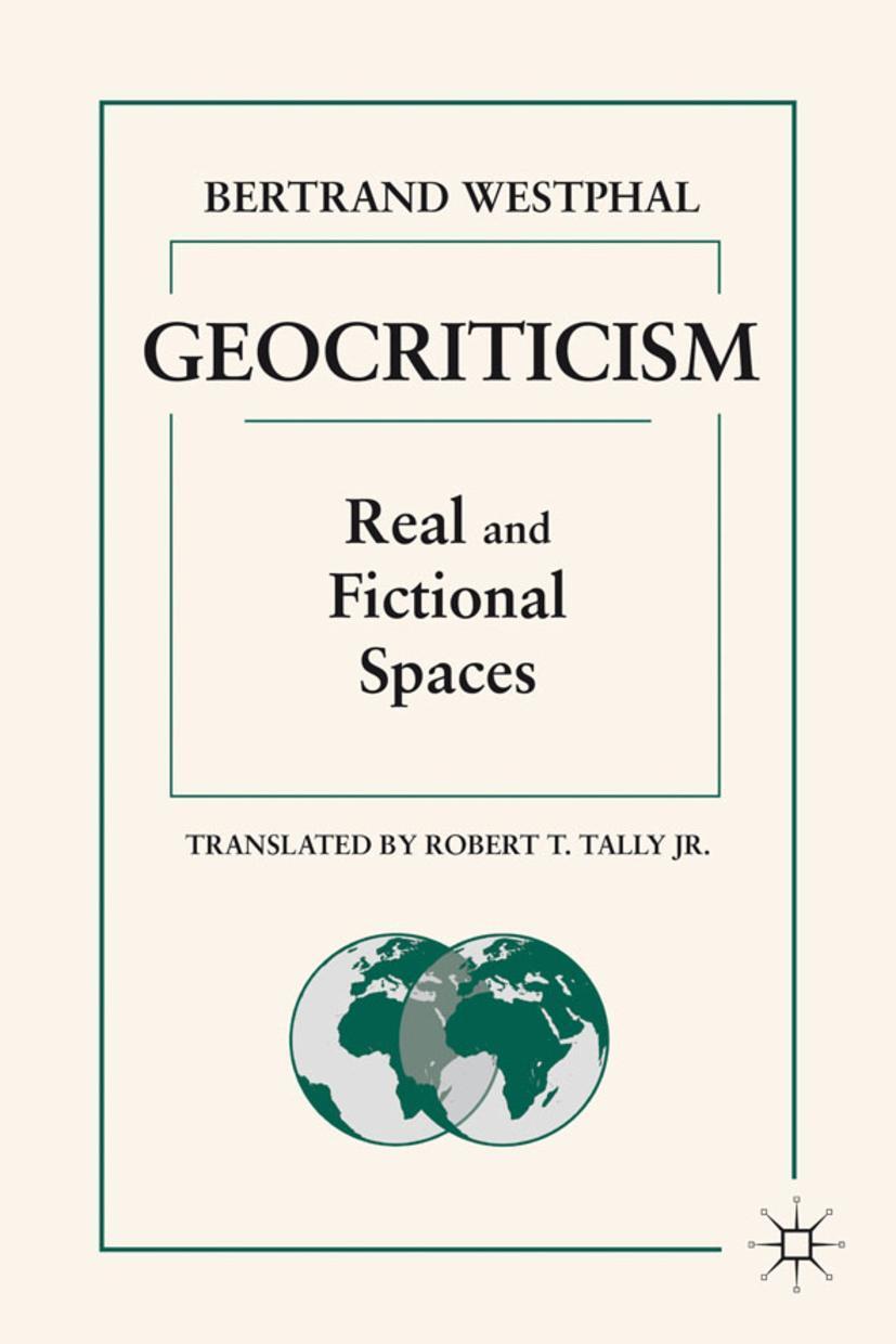 Cover: 9781137479945 | Geocriticism | Real and Fictional Spaces | B. Westphal | Taschenbuch