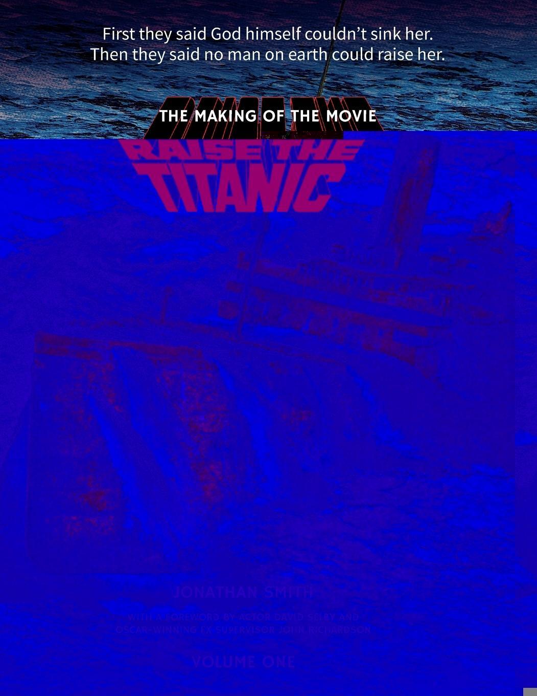 Cover: 9781629338712 | Raise the Titanic - The Making of the Movie Volume 1 | Jonathan Smith