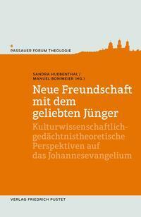 Cover: 9783791734910 | Neue Freundschaft mit dem geliebten Jünger | Sandra Huebenthal (u. a.)