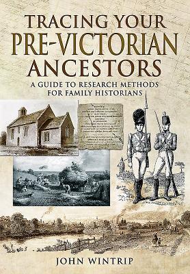Cover: 9781473880658 | Tracing Your Pre-Victorian Ancestors | John Wintrip | Taschenbuch