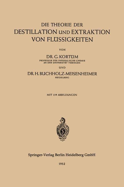 Cover: 9783540016380 | Die Theorie der Destillation und Extraktion von Flüssigkeiten | Buch