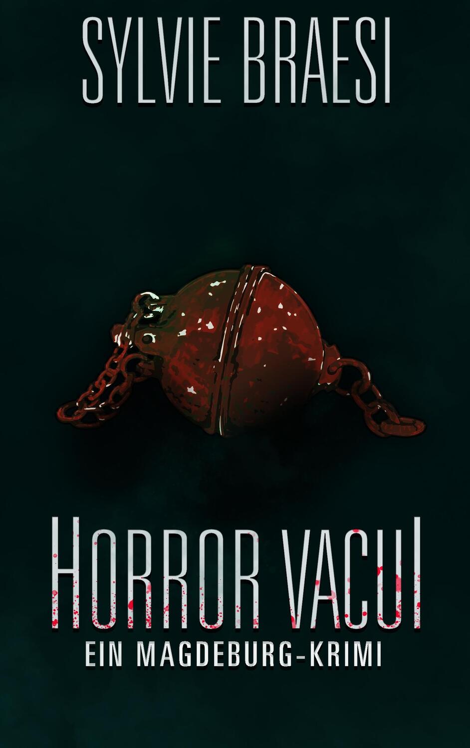 Cover: 9783751922357 | Horror Vacui | Ein Magdeburg Krimi | Sylvie Braesi | Taschenbuch