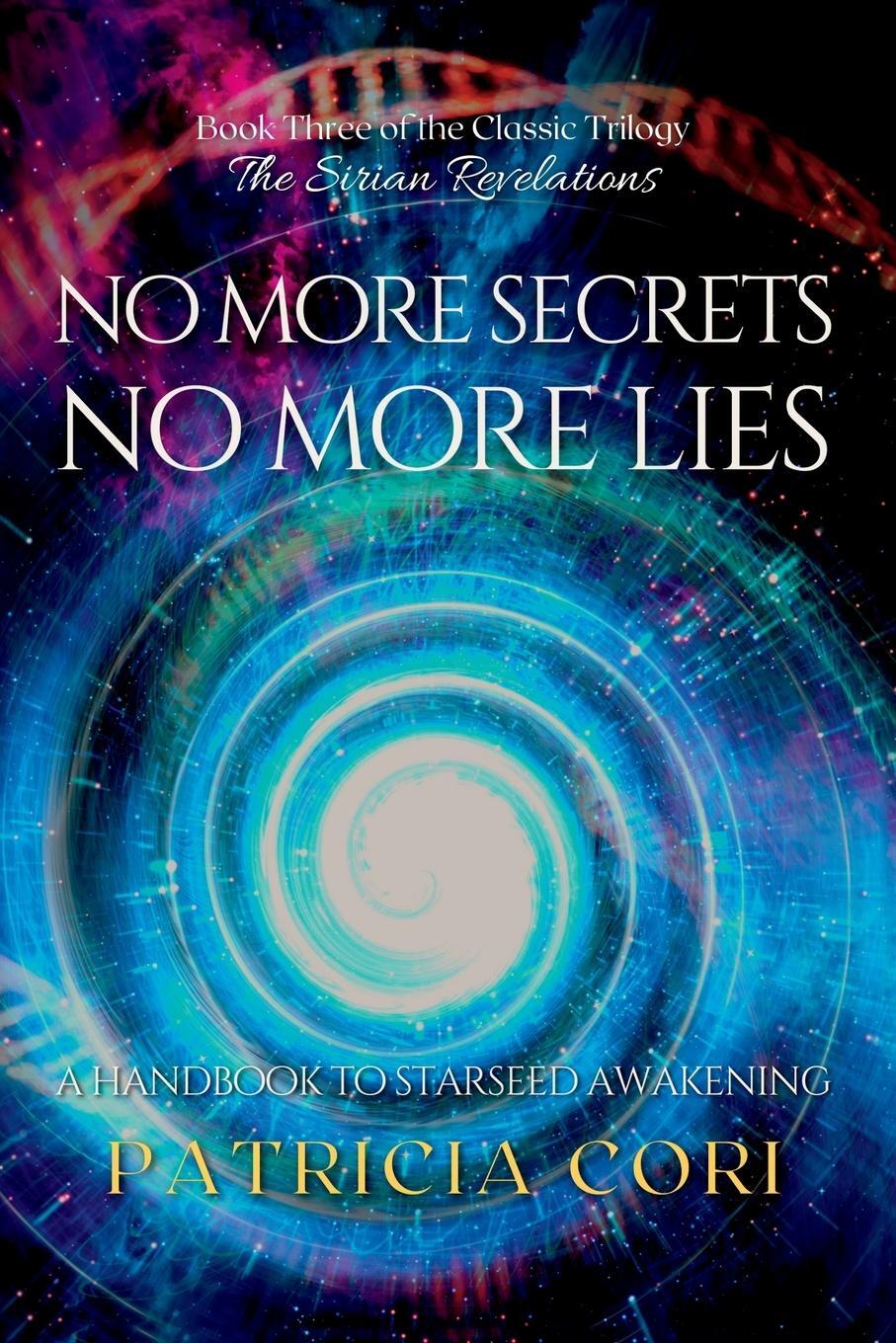 Cover: 9789895377343 | NO MORE SECRETS, NO MORE LIES | A Handbook to Starseed Awakening