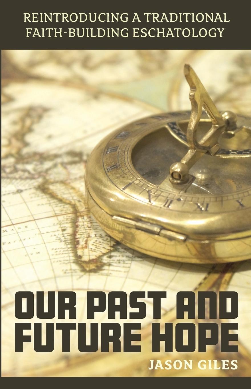 Cover: 9798988423102 | Our Past and Future Hope | Jason Giles | Taschenbuch | Paperback