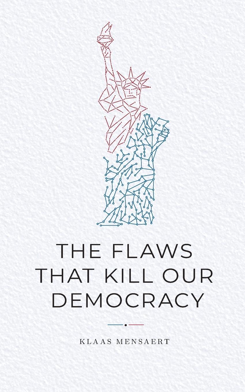 Cover: 9789463965705 | The Flaws That Kill Our Democracy | Klaas Mensaert | Taschenbuch