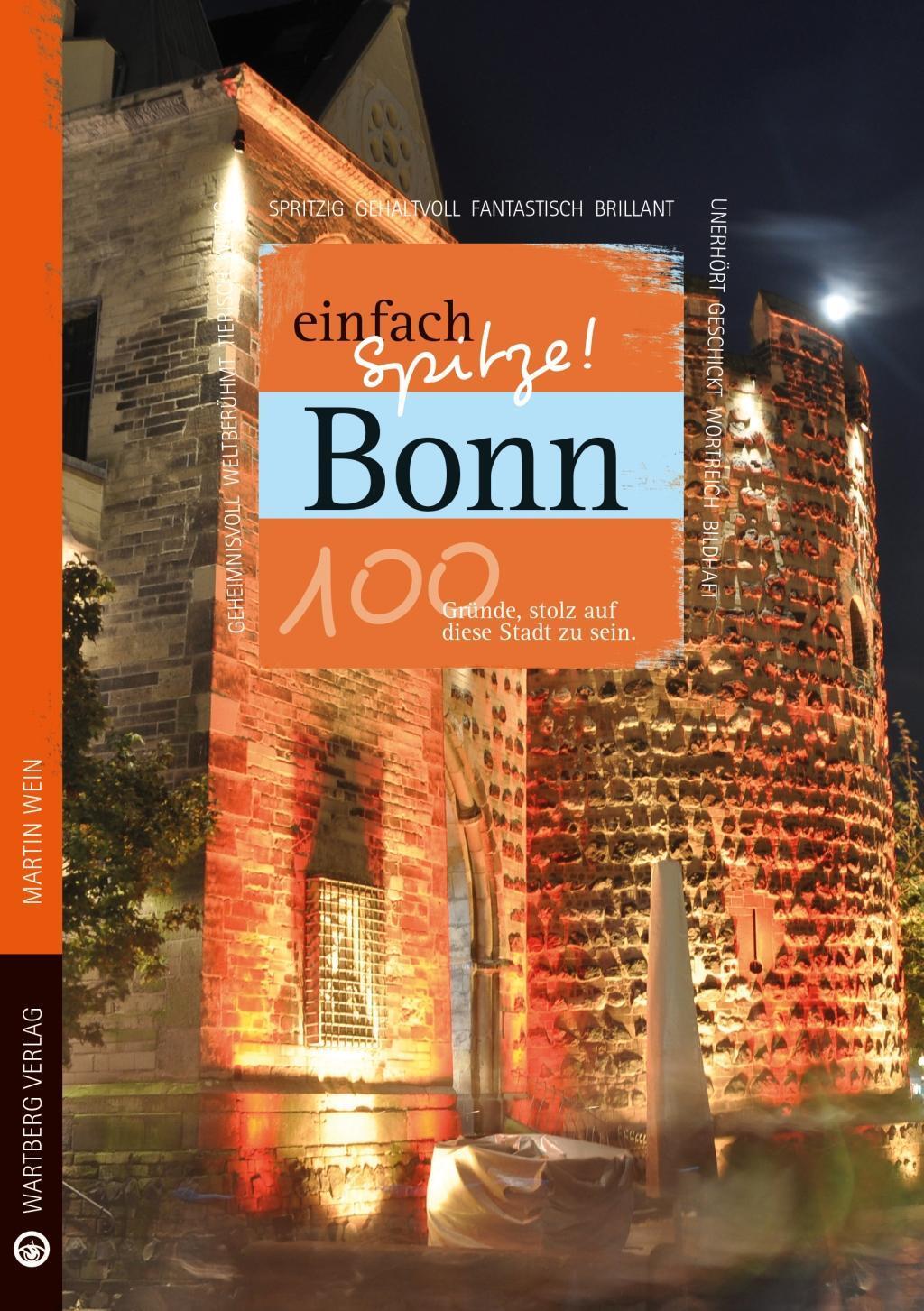 Cover: 9783831329045 | Bonn - einfach Spitze! 100 Gründe, stolz auf diese Stadt zu sein
