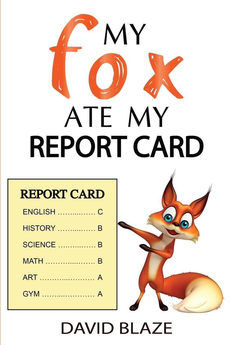 Cover: 9781732591486 | My Fox Ate My Report Card | David Blaze | Taschenbuch | My Fox | 2018