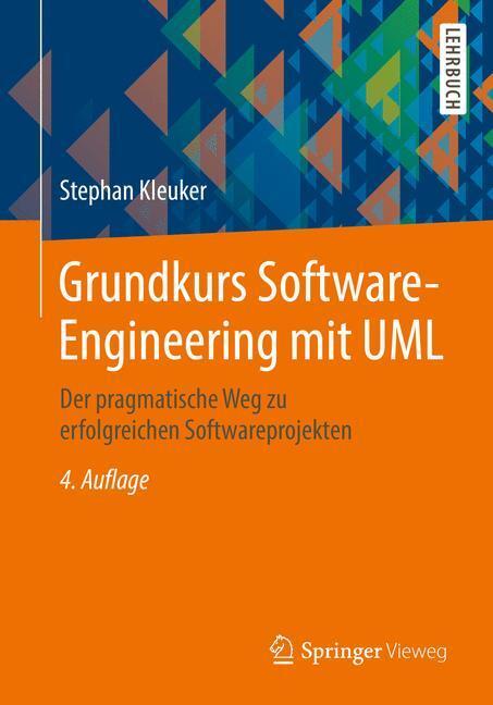 Cover: 9783658199685 | Grundkurs Software-Engineering mit UML | Stephan Kleuker | Taschenbuch