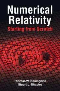 Cover: 9781108928250 | Numerical Relativity: Starting from Scratch | Baumgarte (u. a.) | Buch