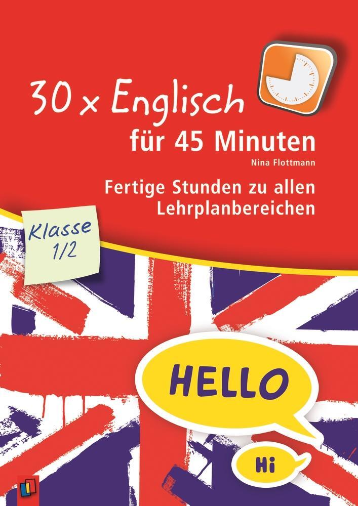 Cover: 9783834627421 | 30 x Englisch für 45 Minuten - Klasse 1/2 | Nina Flottmann | Buch