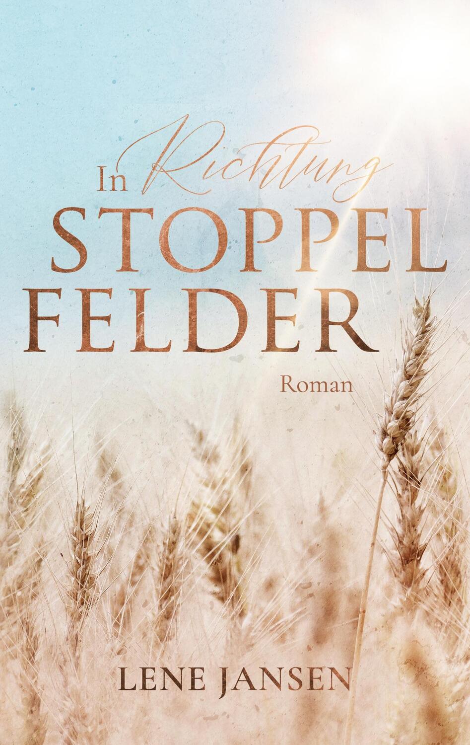 Cover: 9783755702238 | In Richtung Stoppelfelder | Roman | Lene Jansen | Taschenbuch