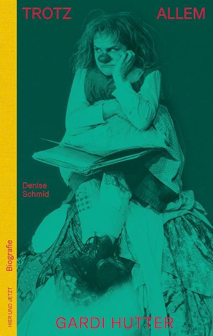 Cover: 9783039195213 | Trotz allem - Gardi Hutter | Biografie | Denise Schmid | Buch | 2021