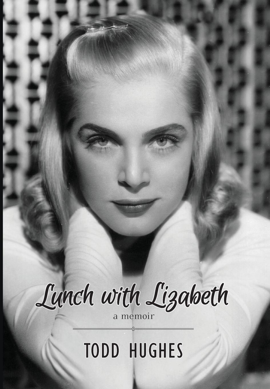 Cover: 9781949790801 | Lunch with Lizabeth | Todd Hughes | Buch | Gebunden | Englisch | 2022