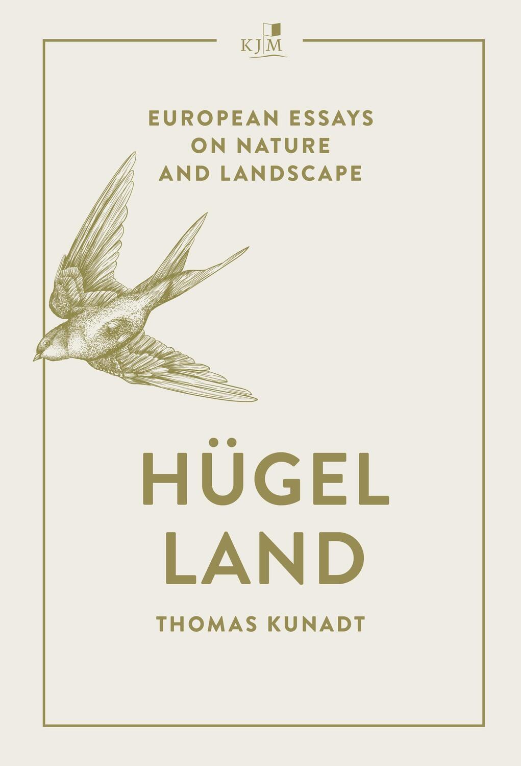 Cover: 9783961942213 | Hügelland | European Essays on Nature and Landscape | Thomas Kunadt