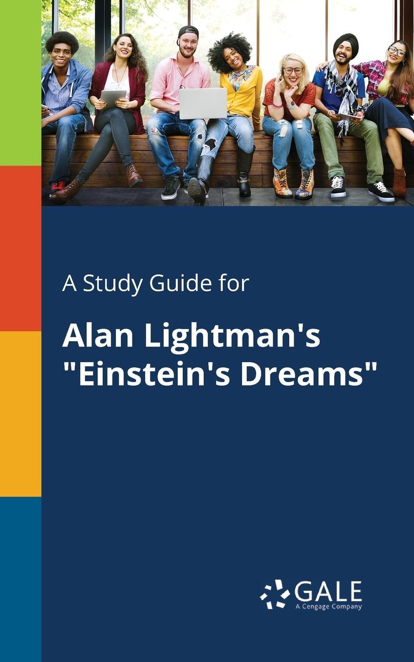 Cover: 9781375379328 | A Study Guide for Alan Lightman's "Einstein's Dreams" | Gale | Buch
