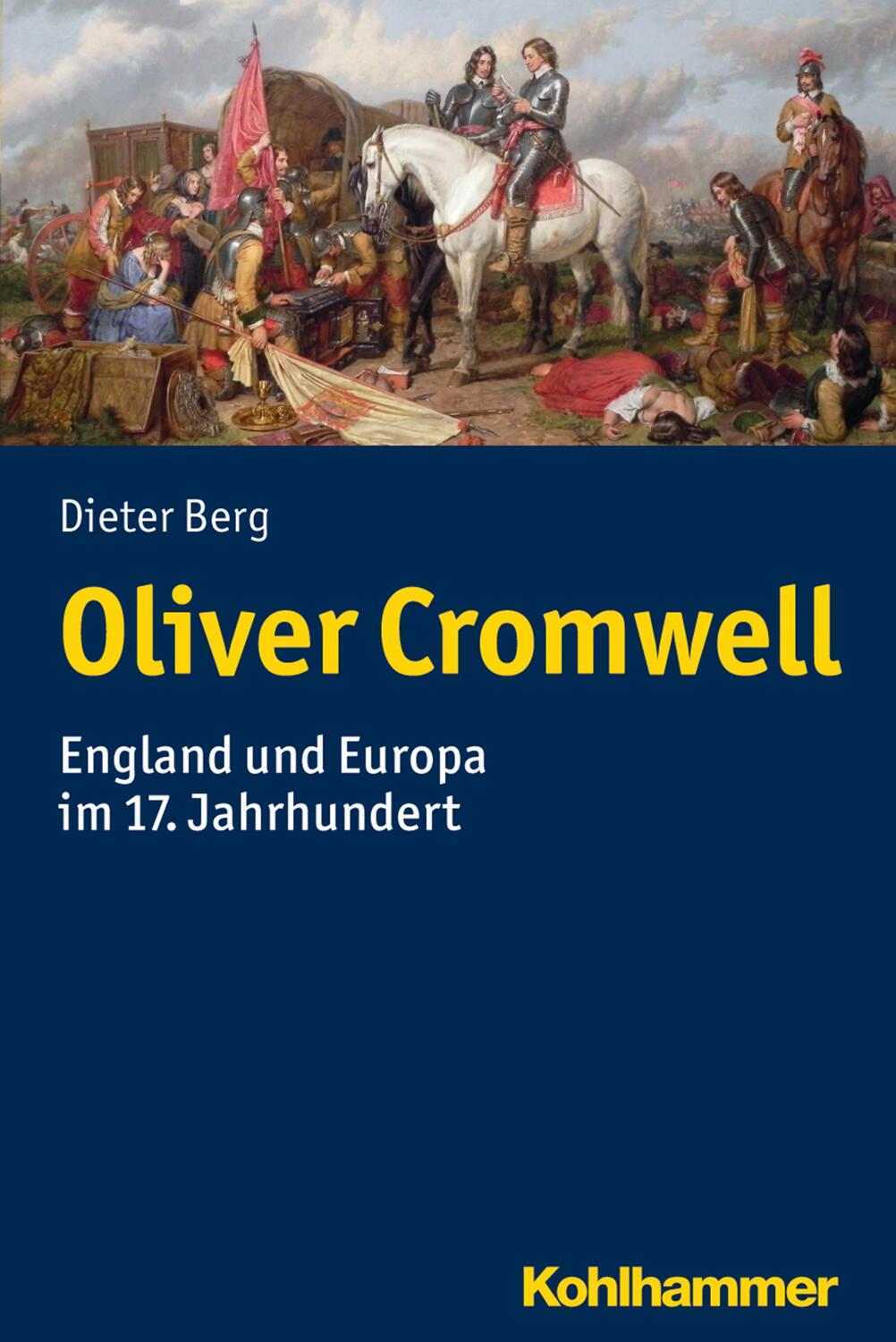Cover: 9783170331600 | Oliver Cromwell | England und Europa im 17. Jahrhundert | Dieter Berg