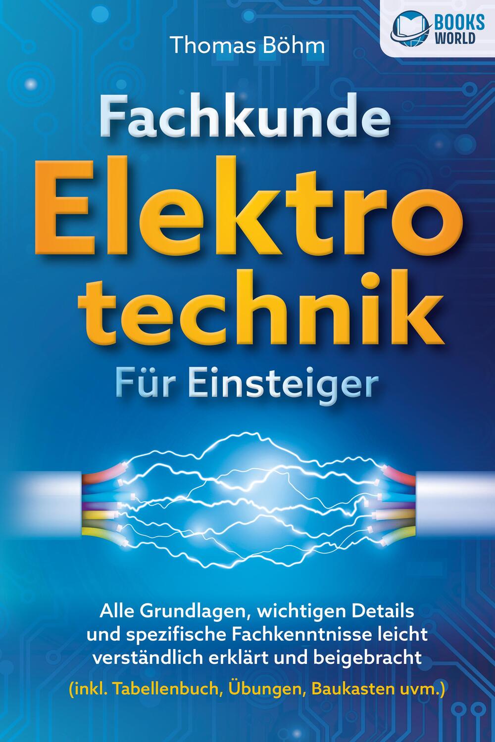 Cover: 9783989370524 | Fachkunde Elektrotechnik für Einsteiger: Alle Grundlagen, wichtigen...