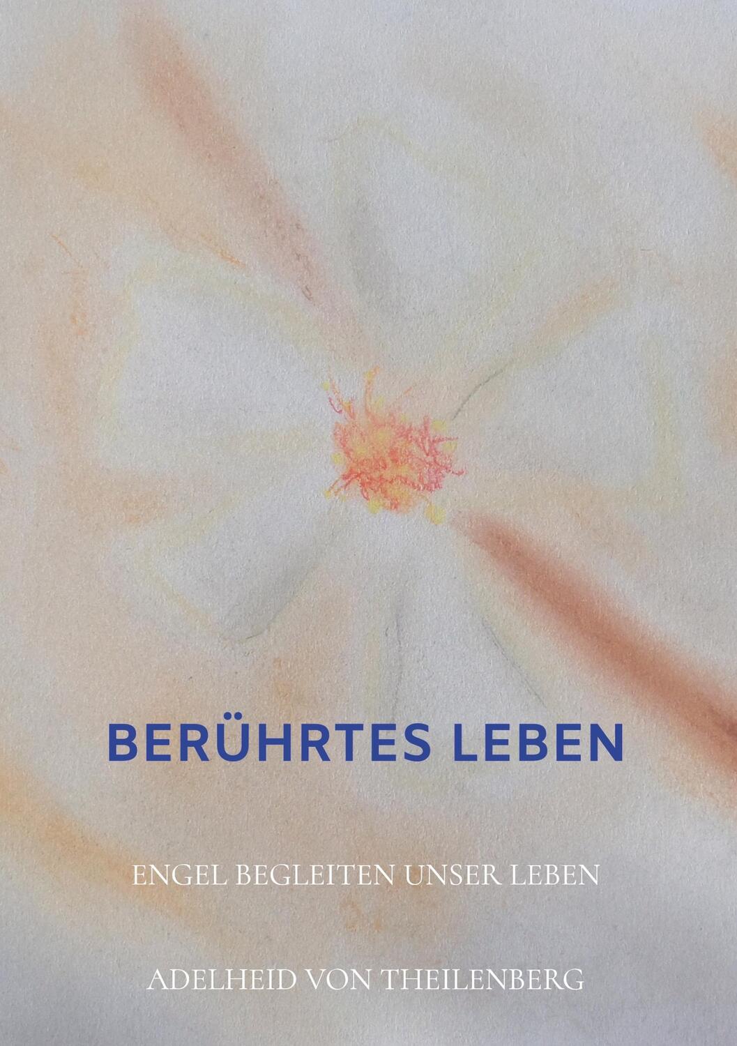 Cover: 9789463985888 | Berührtes Leben | Engel begleiten unser Leben | Theilenberg | Buch