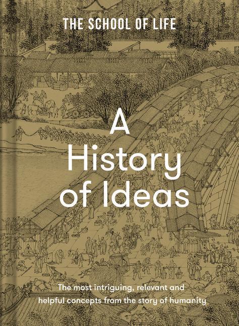 Cover: 9781912891962 | A History of Ideas | The School of Life | Buch | Englisch | 2023