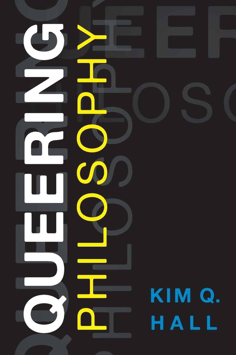 Cover: 9781786609427 | Queering Philosophy | Kim Q. Hall | Taschenbuch | Paperback | Englisch