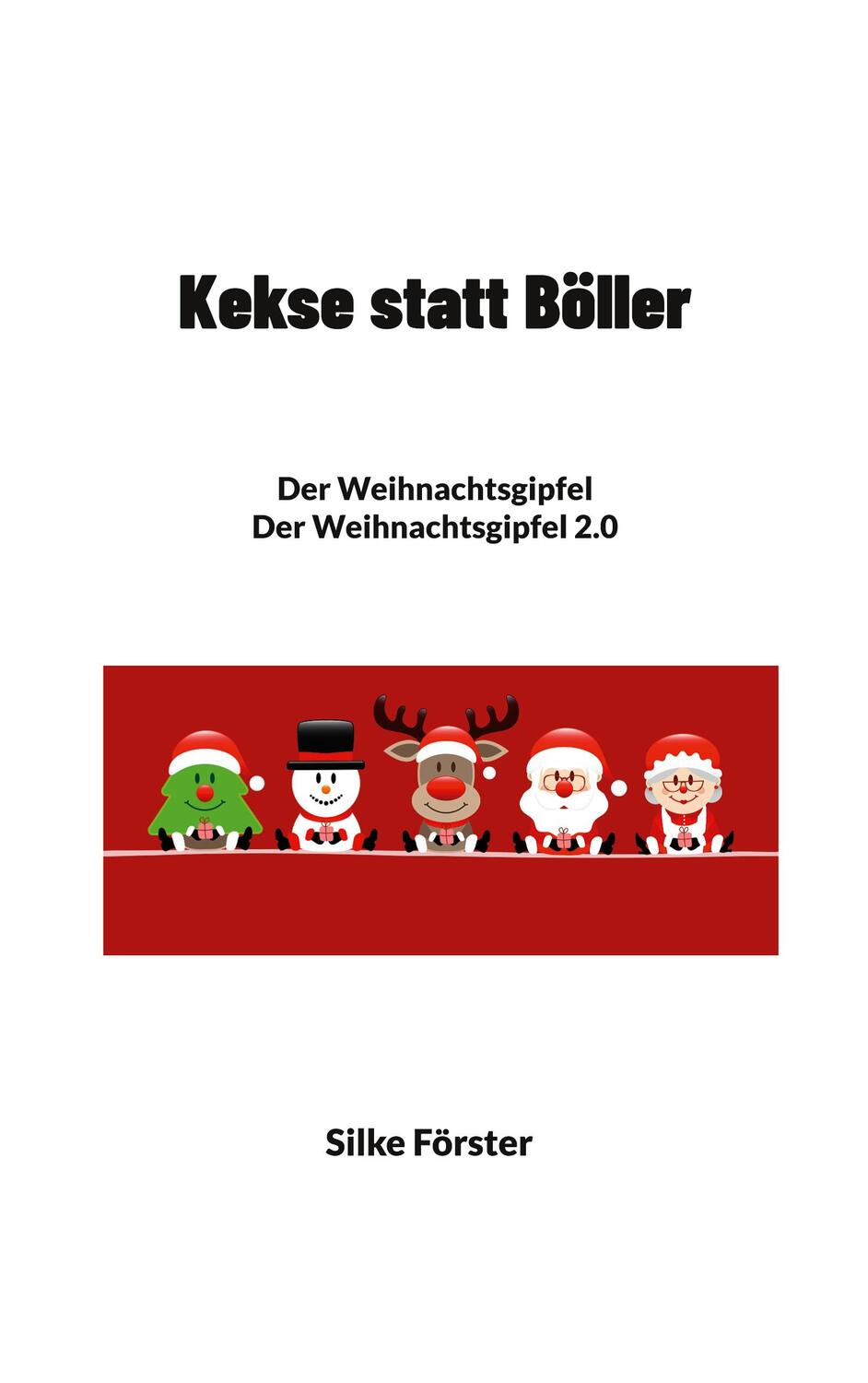 Cover: 9783756819973 | Kekse statt Böller | Silke Förster | Taschenbuch | Paperback | Deutsch