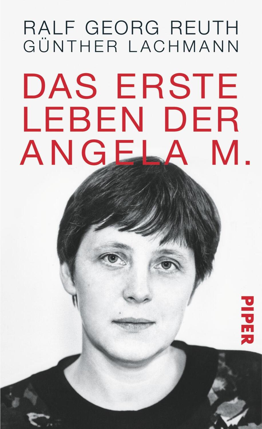 Cover: 9783492055819 | Das erste Leben der Angela M. | Ralf Georg Reuth (u. a.) | Taschenbuch