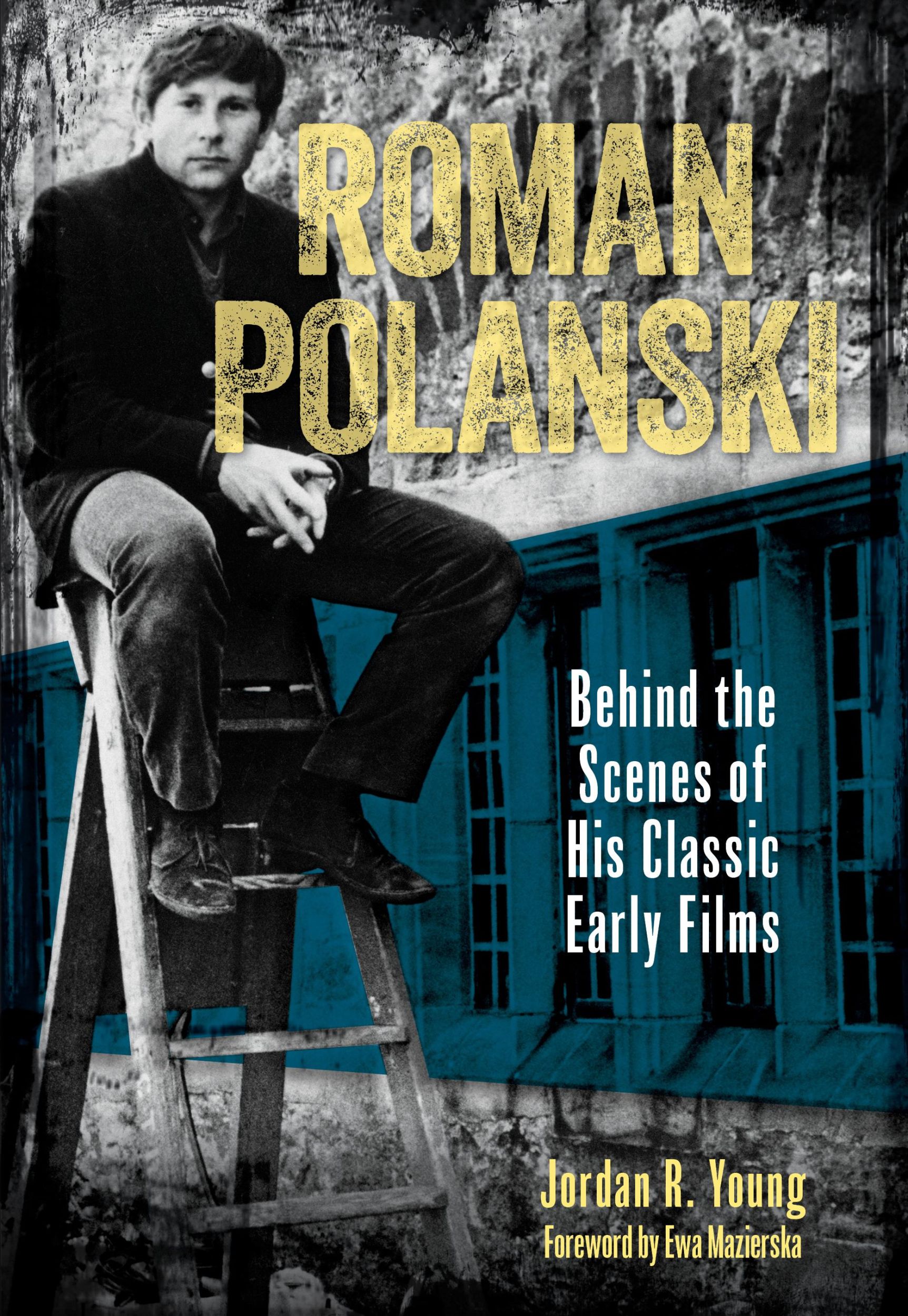 Cover: 9781493067923 | Roman Polanski | Behind the Scenes of His Classic Early Films | Young