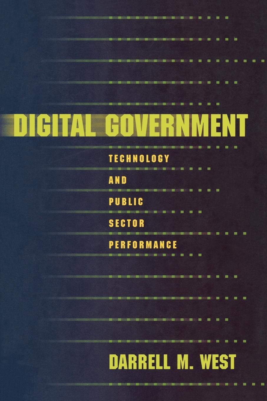 Cover: 9780691134079 | Digital Government | Technology and Public Sector Performance | West