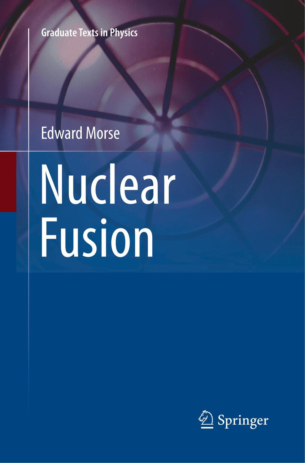 Cover: 9783030074623 | Nuclear Fusion | Edward Morse | Taschenbuch | Paperback | Englisch