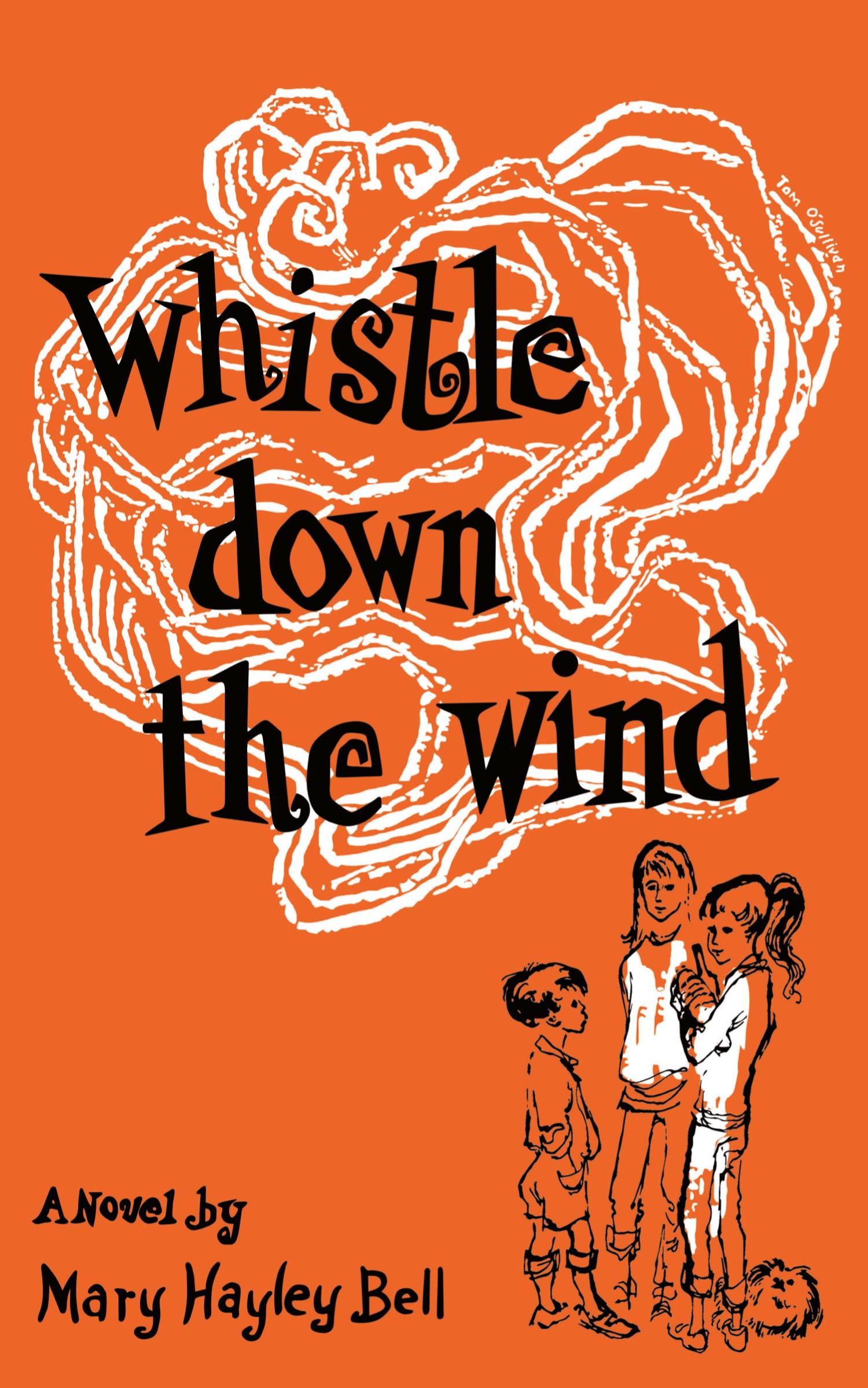 Cover: 9781961301436 | Whistle Down the Wind, a Modern Fable | Mary Hayley Bell | Taschenbuch