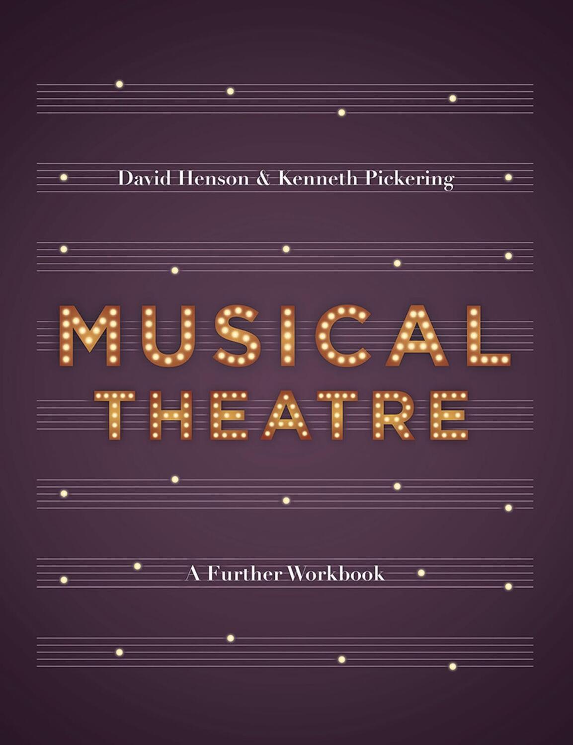 Cover: 9781137605696 | Musical Theatre | A Workbook for Further Study | David Henson (u. a.)